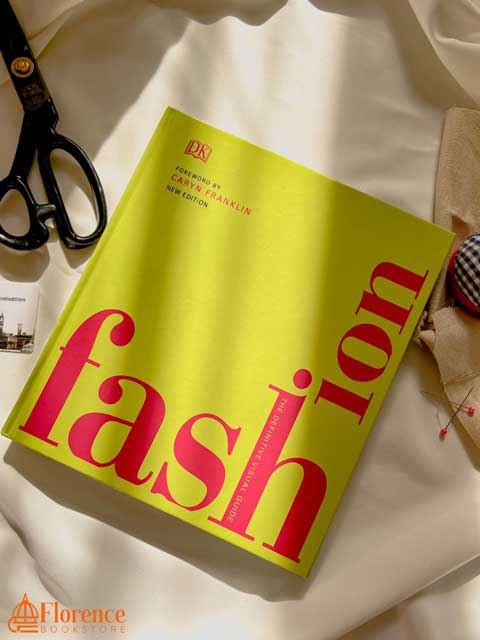 Fashion: The Definitive Visual Guide