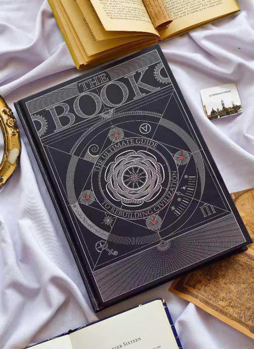 The Book. The Ultimate Guide to Rebuilding a Civilization